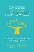 Choose-don't chase-Your Career