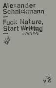 Fuck Nature, Start Writing