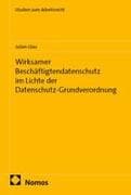 Wirksamer Beschäftigtendatenschutz im Lichte der Datenschutz-Grundverordnung