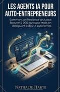 Les Agents IA pour Auto-Entrepreneurs