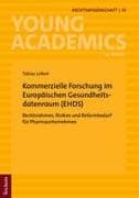 Kommerzielle Forschung im Europäischen Gesundheitsdatenraum (EHDS)