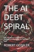 THE AI DEBT SPIRAL