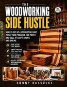The Woodworking Side Hustle