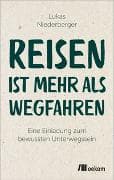 Reisen ist mehr als wegfahren