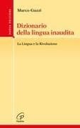 Dizionario della lingua inaudita. La lingua e la Rivoluzione