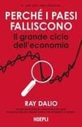 Perché i Paesi falliscono. Il grande ciclo dell'economia
