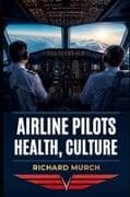 Airline Pilot Health, Culture