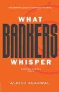 What Bankers Whisper