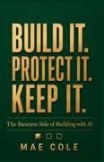 Build It, Protect It, Keep It