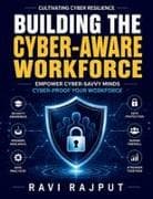 Building the Cyber-Aware Workforce