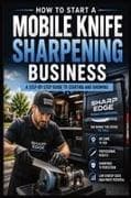 How to Start a Mobile Knife Sharpening Business