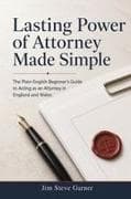 Lasting Power of Attorney Made Simple