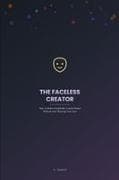 The Faceless Creator