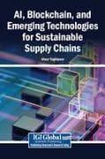 AI, Blockchain, and Emerging Technologies for Sustainable Supply Chains