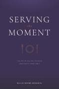Serving the Moment