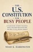 The U.S. Constitution for Busy People