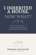 I Inherited a House. Now What?