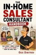 The In-Home Sales Consultant Handbook