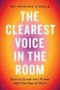 The Clearest Voice in the Room