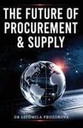THE FUTURE OF PROCUREMENT & SUPPLY