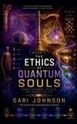 The Ethics of Quantum Souls