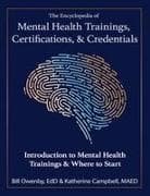 The Encyclopedia of Mental Health Trainings, Certifications, & Credentials