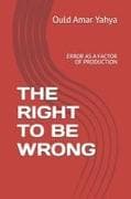 THE RIGHT TO BE WRONG