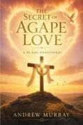 The Secret of Agape Love (Modern English Version)