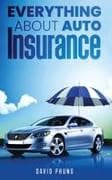 Everything About Auto Insurance