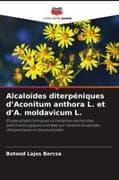 Alcaloïdes diterpéniques d'Aconitum anthora L. et d'A. moldavicum L