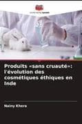 Produits 'sans cruauté': l'évolution des cosmétiques éthiques en Inde