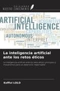 La inteligencia artificial ante los retos éticos