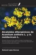 Alcaloides diterpénicos de Aconitum anthora L. y A. moldavicum L