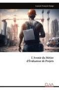 L'Avenir du Métier d'Évaluateur de Projets