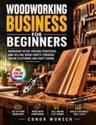 Woodworking Business for Beginners