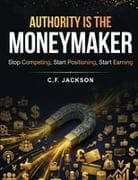 Authority Is The Moneymaker