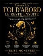 Une Approche Inspirante de Aurora S.'s Toi d'Abord le Reste Ensuite