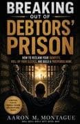 Breaking Out of Debtors' Prison