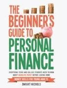 THE BEGINNER'S GUIDE TO PERSONAL FINANCE