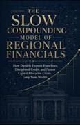 The Slow Compounding Model of Regional Financials