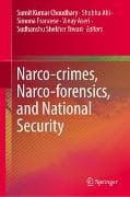 Narco-crimes, Narco-forensics, and National Security