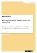 Leistungsorientierte Anreizsysteme und Motivation