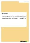 Kritische Betrachtung der Veränderung der Erlösrealisierung nach IFRS 15 und IAS 11