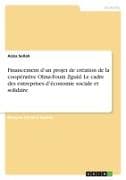 Financement d'un projet de création de la coopérative Olma-Foum Zguid. Le cadre des entreprises d'économie sociale et solidaire
