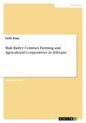 Malt Barley Contract Farming and Agricultural Cooperatives in Ethiopia