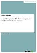 Auswirkungen der Wiedervereinigung auf die Teilzeitarbeit von Frauen