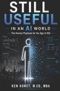 Still Useful in an AI World