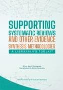 Supporting Systematic Reviews and other Evidence Synthesis Methodologies