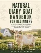 Natural Diary Goat Handbook for Beginners