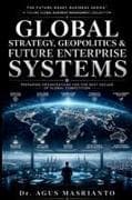 GLOBAL STRATEGY, GEOPOLITICS & FUTURE ENTERPRISE SYSTEMS